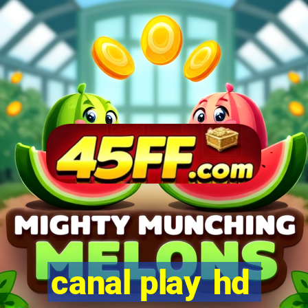canal play hd